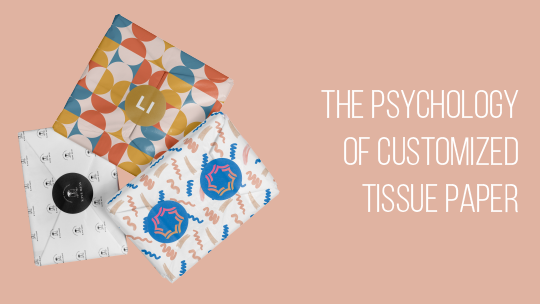 The Psychology of Customized Tissue Paper